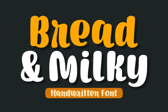 Bread and Milky: A Sweet Script Font for Crafters