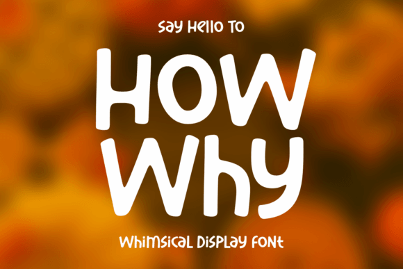 How Why: A Display Font That Elevates Brand Identity