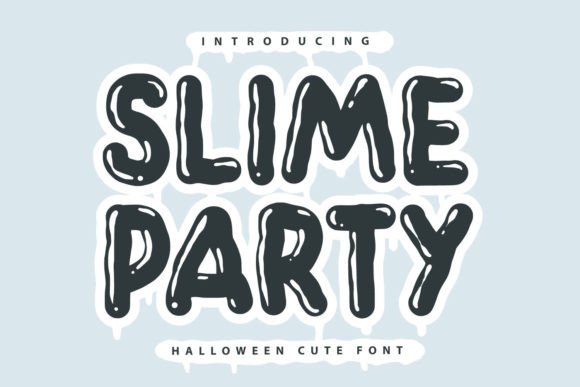 Slime Party: A Fun Display Font for Your Brand