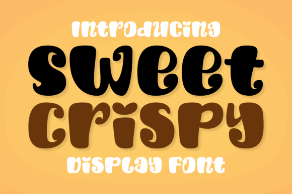 Sweet Crispy: A Joyful Display Font for Editors